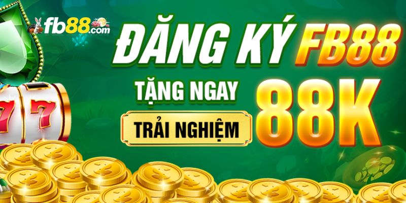 Giới thiệu FB88 đăng ký tặng tiền