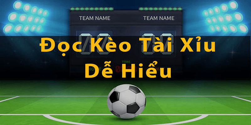 Cách đọc kèo tài xỉu 0.5