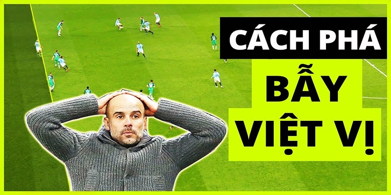 Thế nào là một vị trí mắc lỗi việt vị trong bóng đá?