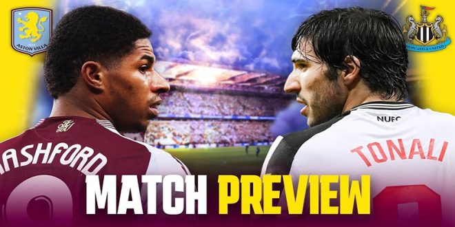 Soi Kèo Aston Villa Vs Newcastle 16/08: Màn Ra Quân Kịch Tính