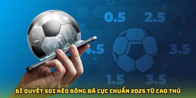 Bí Quyết Soi Kèo Bóng Đá FB88 Cực Chuẩn 2025 Từ Cao Thủ