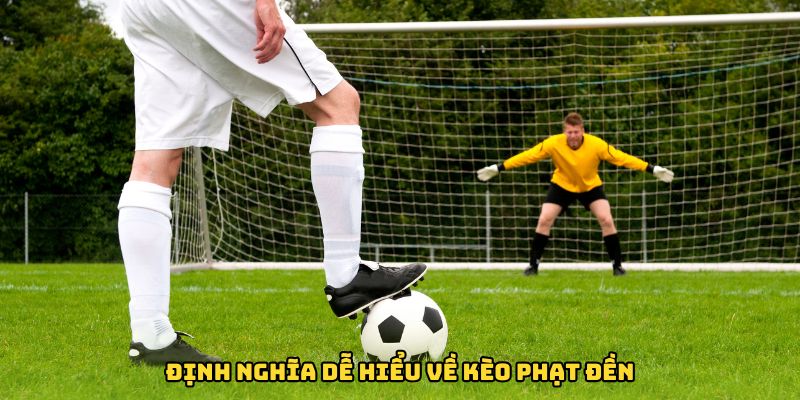 Định nghĩa dễ hiểu về kèo phạt đền