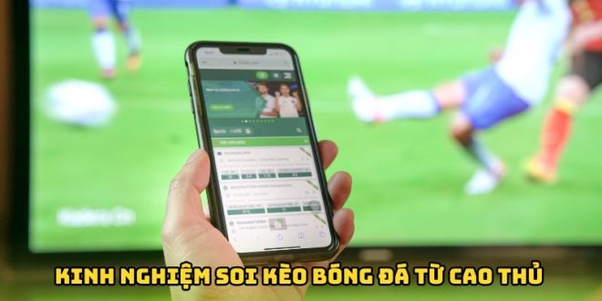 Kinh Nghiệm Soi Kèo Bóng Đá FB88 - Chiến Thuật Đỉnh Cao 2025