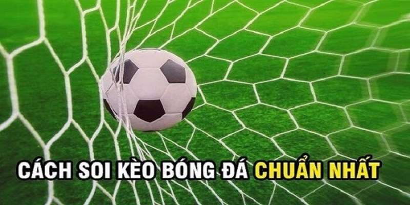 Kinh nghiệm soi kèo bóng đá FB88 - top bí kíp hữu ích nhất