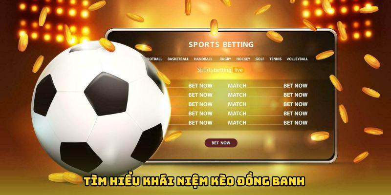 Kèo đồng banh là gì?