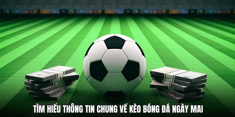 Vài nét cơ bản về kèo bóng 88