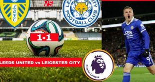 Nhận định phong độ thi đấu của Leeds vs Leicester