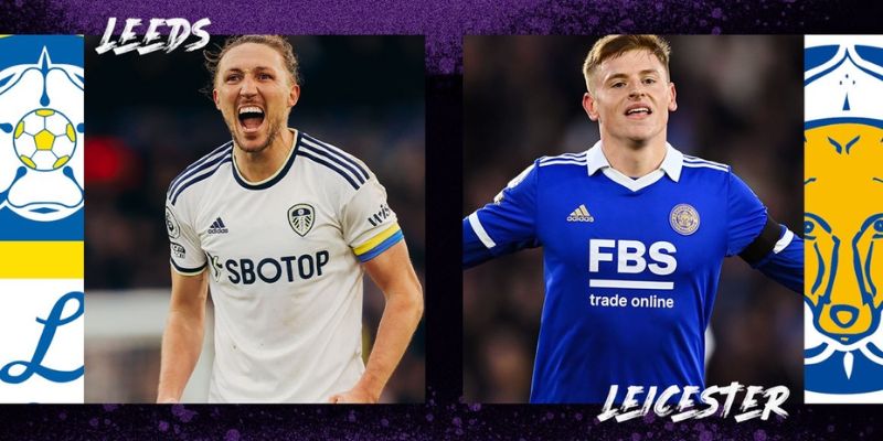 Soi kèo tỷ lệ giữa Leeds vs Leicester
