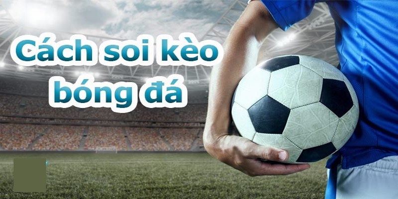 Cách soi kèo trong cá cược thể thao