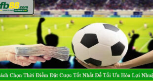 cách chọn thời điểm đặt cược tốt nhất