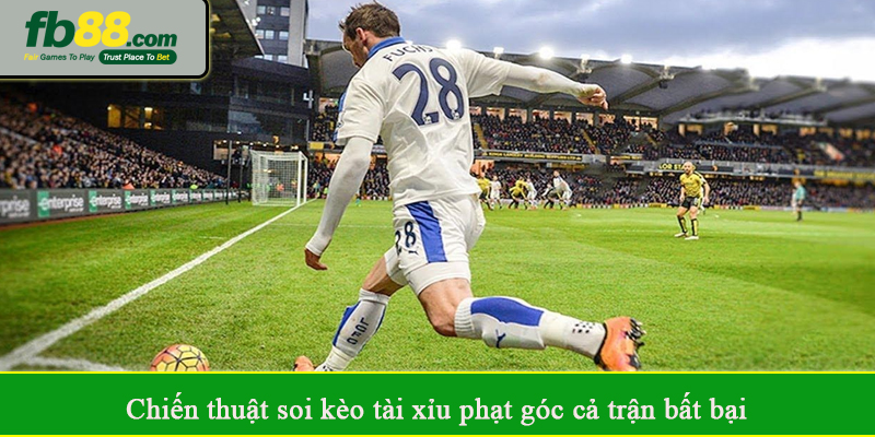 Chiến thuật soi kèo tài xỉu phạt góc cả trận bất bại