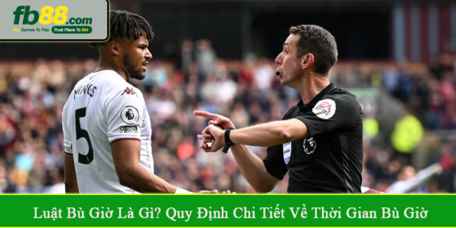 luật bù giờ là gì