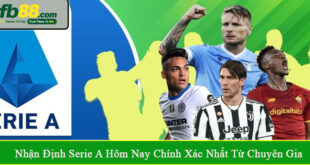 nhận định Serie A hôm nay